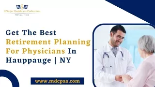 Get The Best Retirement Planning For Physicians In Hauppauge  NY