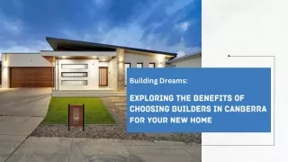 The Comprehensive Guide on the Benefits of Choosing Builders in Canberra by Sunn