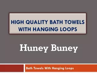 High Quality Bath Towels With Hanging Loops