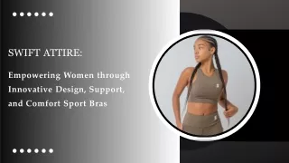 Empowering Women through Innovative Design, Support,  and Comfort Sport Bras