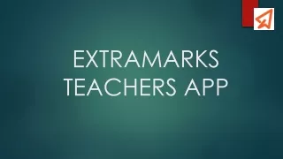 Extramarks Online Teachers App: Empowering Educators to Create Engaging Learning