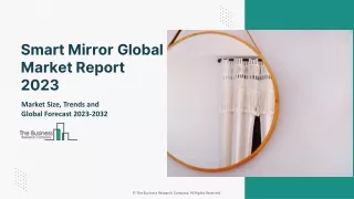 Smart Mirror Market: Industry Insights, Trends And Forecast To 2032