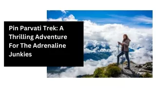 Pin Parvati Trek A Thrilling Adventure For The Adrenaline Junkies (1)