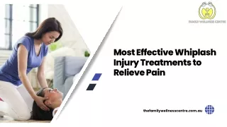 Most Effective Whiplash Injury Treatments to Relieve Pain