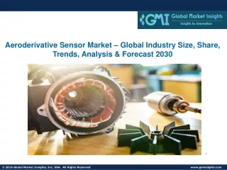 Aeroderivative Sensor Market – Global Industry Size, Share, Trends, Analysis
