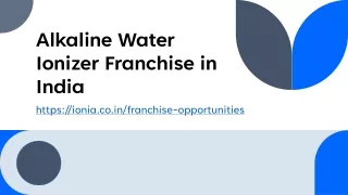 Alkaline Water Ionizer Franchise in India