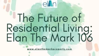 The Future of Residential Living Elan The Mark 106