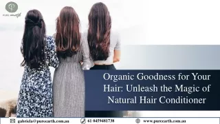 Organic Goodness for Your Hair Unleash the Magic of Natural Hair Conditioner