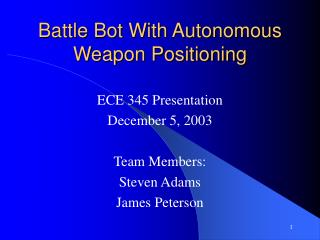 Battle Bot With Autonomous Weapon Positioning