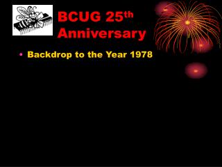 BCUG 25 th Anniversary