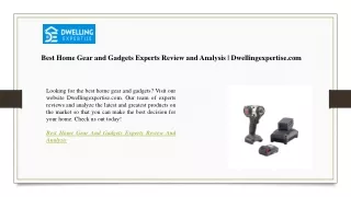 Best Home Gear and Gadgets Experts Review and Analysis  Dwellingexpertise.com