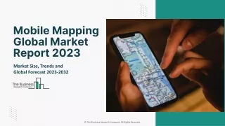 Mobile Mapping Market 2023 - Share, Ongoing Trends, Size, Growth Rate