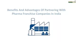 Benefits And Advantages Of Partnering With Pharma Franchise Companies In India