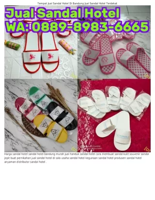 O889·898౩·ᏮᏮᏮ5 (WA) Harga Jual Souvenir Sandal Hotel Sandal Hotel Harga 1000