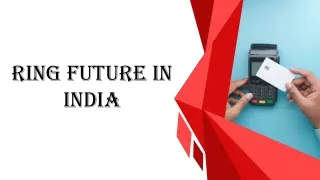 Ring Future in india