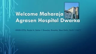 Maharaja Agrasen Hospital Dwarka