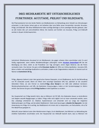 Drei Medikamente mit unterschiedlichen Funktionen: Accutane, Priligy und Sildena