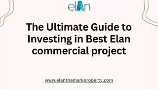 The Ultimate Guide to Investing in Best Elan commercial project