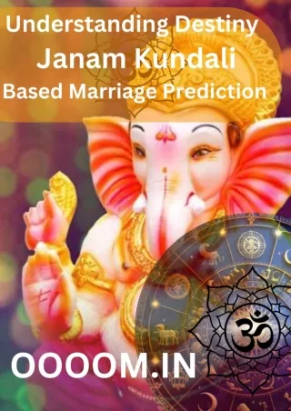 Understanding Destiny Janam Kundali-Based Marriage Prediction