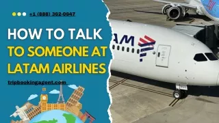 How to talk to someone at Latam Airlines