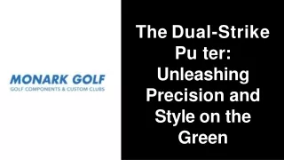 Perfect Your Stroke with the Double Bend Putter