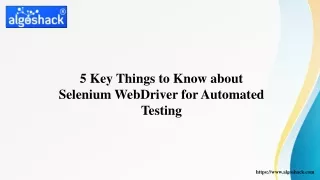 5 Key Things to Know about Selenium WebDriver for Automated Testing