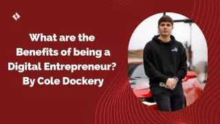 What are the Benefits of being a Digital Entrepreneur By Cole Dockery