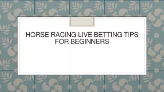 Horse Racing Live Betting Tips for Beginners