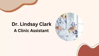 Dr. Lindsay Clark - A Clinic Assistant