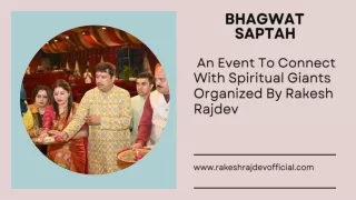 Bhagwat Saptah - An Event To Connect With Spiritual Giants Organized By Rakesh Rajdev