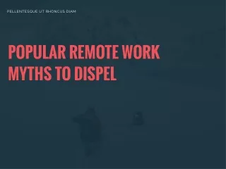 Top 5 Popular Remote Work Myths to Dispel