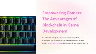 Unveiling the Power of Blockchain in Game Development