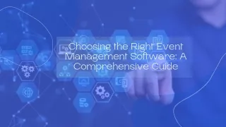 Choosing the Right Event Management Software A Comprehensive Guide