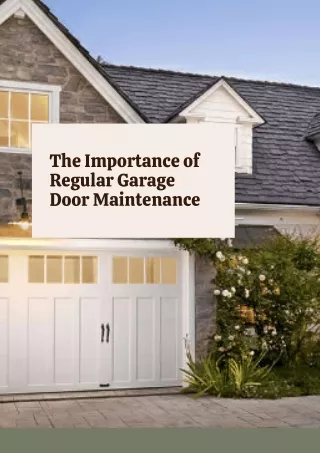 The Importance of Regular Garage Door Maintenance