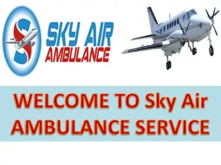 Get a safety and comfort while Transferring Patients From Raigarh and Kochi by Sky Air