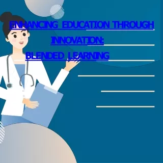 Enhancing Education through Innovation Blended Learning