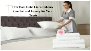 How Does Hotel Linen Enhance Comfort and Luxury for Your Guests