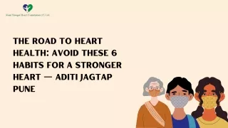 The Road to Heart Health Avoid These 6 Habits for a Stronger Heart — Aditi Jagtap Pune
