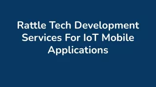 Rattle Tech Development Services For IoT Mobile Applications