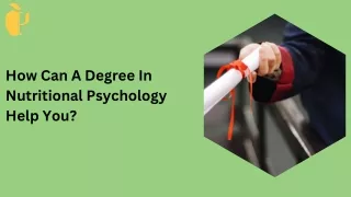 How Can A Degree In Nutritional Psychology Help You