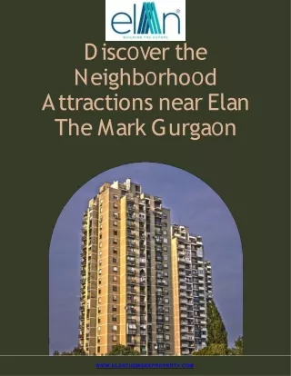 Discover the Neighborhood Attractions near Elan The Mark Gurgaon