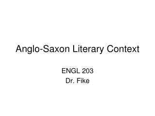 Anglo-Saxon Literary Context