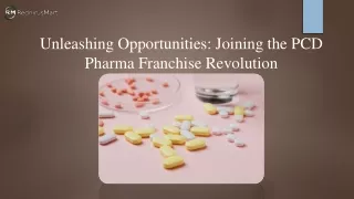 Unleashing Opportunities Joining the PCD Pharma Franchise Revolution