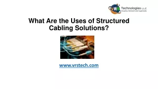 What Are the Uses of Structured Cabling Solutions?