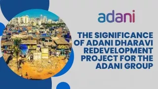 THE SIGNIFICANCE OF ADANI DHARAVI REDEVELOPMENT PROJECT FOR THE ADANI GROUP