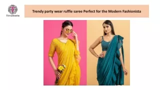 Trendy party wear ruffle saree Perfect for the Modern Fashionista