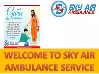 Sky Air Ambulance from Delhi with Best Medical Effort