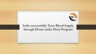 India successfully Tests Blood Supply through Drone |The Fact Eye