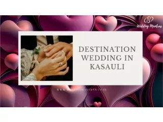 Destination Wedding in Kasauli | Best Wedding Venues in Kasauli