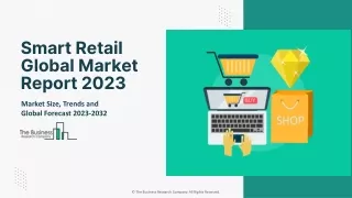 Smart Retail Market 2023 - By Size, Industry Analysis, Segmentation And Outlook